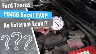 Ford Taurus: P0456 Small EVAP leak / No Visible Smoke!?
