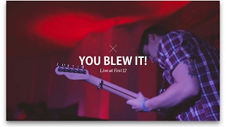 You Blew It! - Fest 12