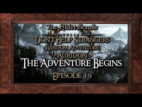 The Elder Scrolls Online Series | Ep. 19 Don't Help Strangers (Random Adventure) ~ Auridon