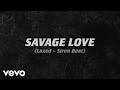 Jawsh 685 x Jason Derulo Savage Love L