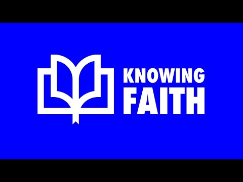 Knowing Faith: Episode 81