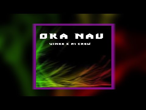 vinke x A1 crew- OKA NAU (SOLOMON SOLOMON MUSIC 2020)