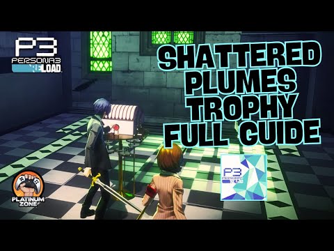 Shattered Plumes Trophy Full Guide – Persona 3: Reload