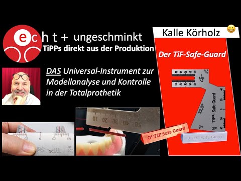 Das TiF-Safe-Guard - Das Hilfsmittel für die Modellanalyse und Aufstellung in der Totalprothetik