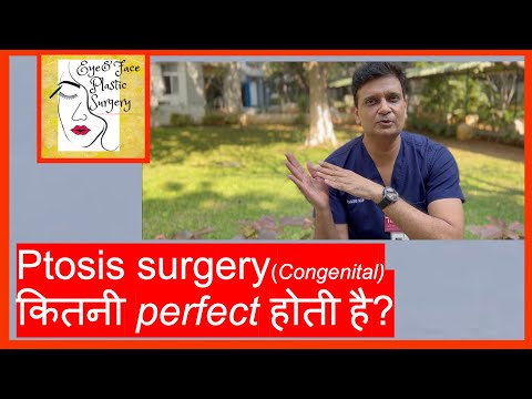 Surgery for Congenital Ptosis: How perfect is it?