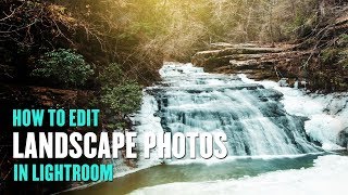 How to edit EPIC LANDSCAPE PHOTOS in Adobe Lightroom