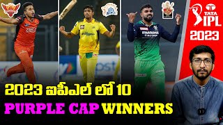 IPL 2023 Purple Cap Winners From 10 Teams | RCB | CSK | SRH | Telugu Buzz