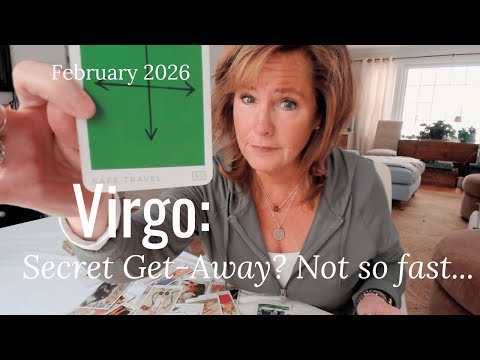 VIRGO : Want To Get Away? This Will Be A DIFFERENT Kind Of Trip | February 2026 Zodiac Tarot Reading