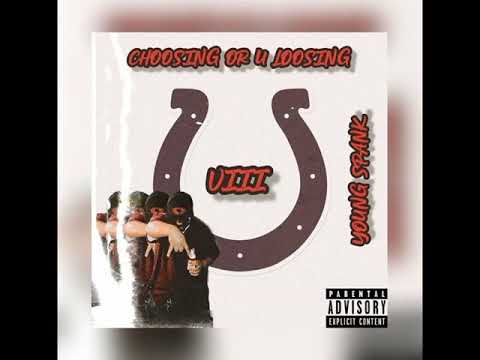 Choosing or you loosing ft Young $pank