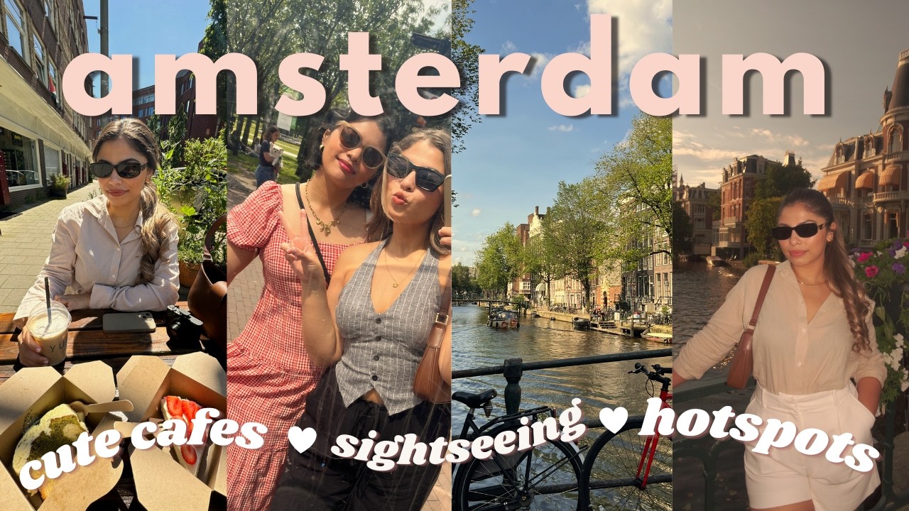 60 HOURS IN AMSTERDAM (vlog) - reuniting with my best friend, aesthetic cafes, hotspots