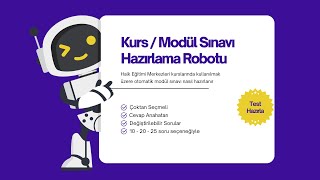 Halk Eğitimi Merkezi Kursları İçin Kurs / Modül Sınavı Hazırlama Robot