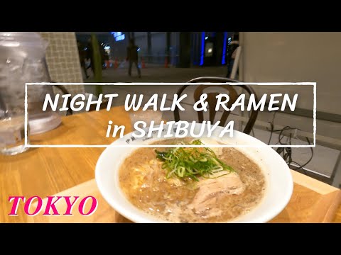 [4K] NIGHT WALK & RAMEN at Shibuya Stream - Tokyo