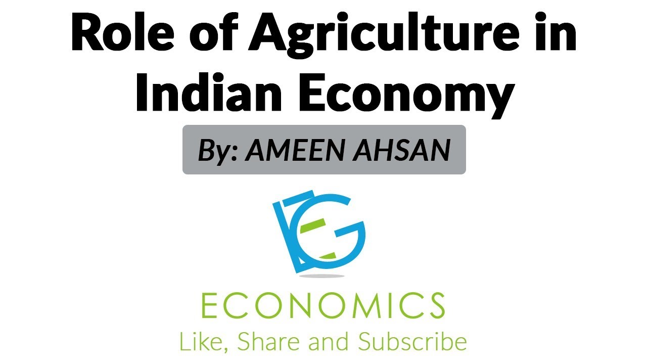 Role of Agriculture in Indian Economy