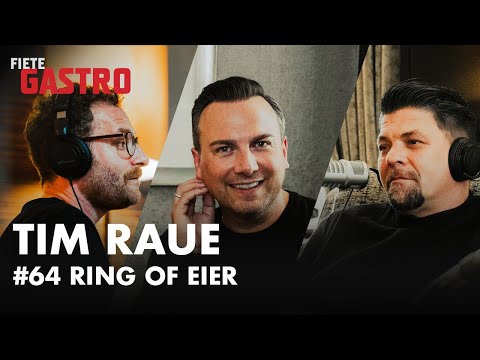 "Ring of Eier" mit TIM RAUE - Fiete Gastro #64