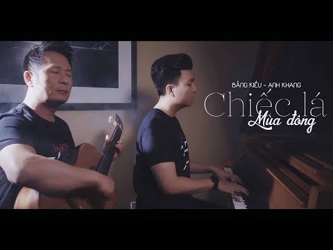 Bằng Kiều & Hoàng Anh Khang - Chiếc Lá Mùa Đông (Music Video)