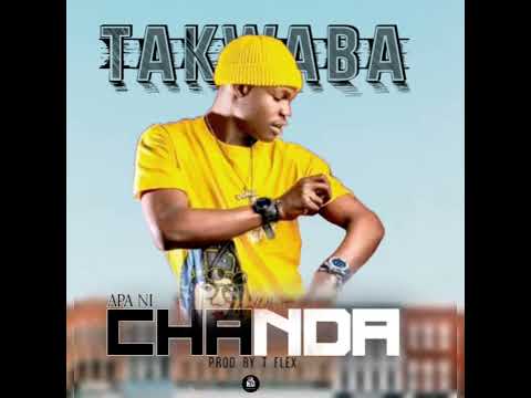 Apa ni chanda - Takwaba (diss to y celeb )MP3