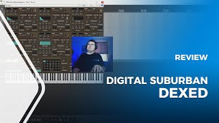 Video thumbnail for Digital Suburban Dexed [Free DX7 Style Synth Plugin] by Higher HZ