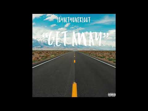 LoyaltyOverLoot - Get Away