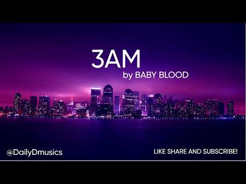 3AM - BABY BLOOD