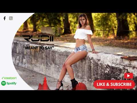 Rudii - Meant To Say (Extended Mix)