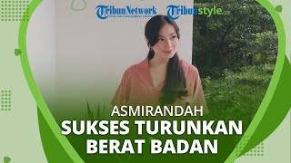 Intip Potret Asmirandah yang Sukses Turunkan Berat Badan hingga 22 Kg Setelah Melahirkan