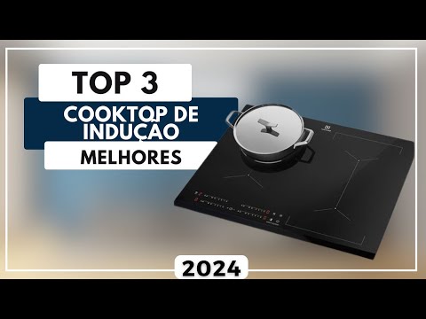 Top 3 Melhores Cooktop de Indução Custo Benefício Para 2024