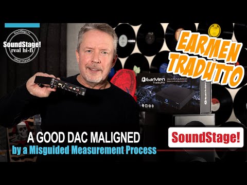 EarMen Tradutto DAC - Good Measurements Gone Wrong - SoundStage! Real Hi-Fi (Ep:29)