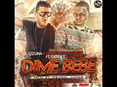 Ozuna ft Gotay 'El Autentiko_Dime Bebe