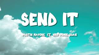 Download lagu Send It (Lyric) - Austin Mahone ft. Rich Homie Quan mp3