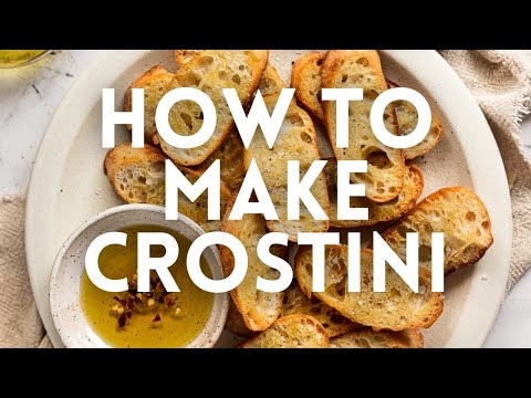 How to Make Crostini