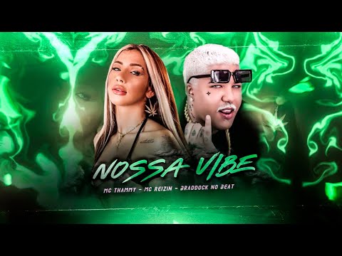 MC REIZIN E MC THAMMY - NOSSA VIBE
