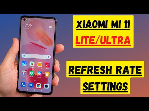 Xiaomi Mi 11 Lite / Ultra Refresh Rate Settings
