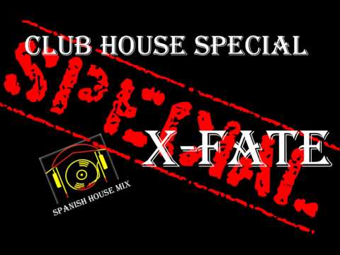 DJ X-Fate - Club House Special (Spanish House Mix) | January 2013 | Electro House