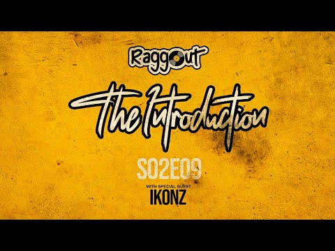S02E09 of RaggOut: The Introduction with Ikonz