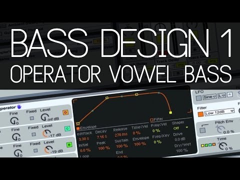Bass Design 1: Operator Vowel FM Bass