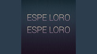Download lagu Espe Loro mp3 Download lagu Espe Loro mp3