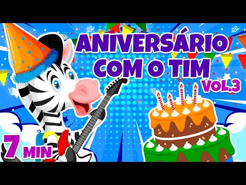 Aniversário com o Tim Vol. 3 - Giramille 7 min | Desenho Animado Musical