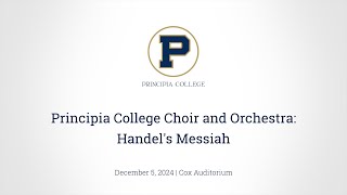 Messiah with Principia Choir & Orchestra, Dec. 5, 2024