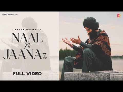 Naal Ni Jaana : Kanwar Grewal | @melodyhouseofficial