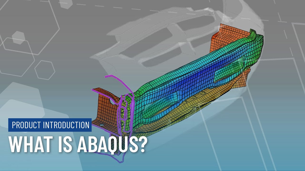 What Is Abaqus? Powerful Simulation Tools