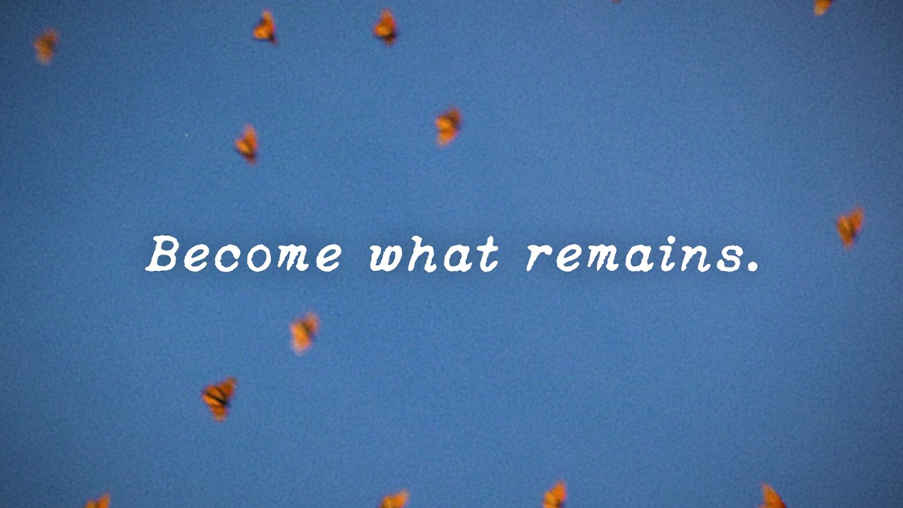 Become What Remains