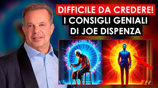 Joe Dispenza: Come lasciare andare il tuo passato e diventare una persona nuova!