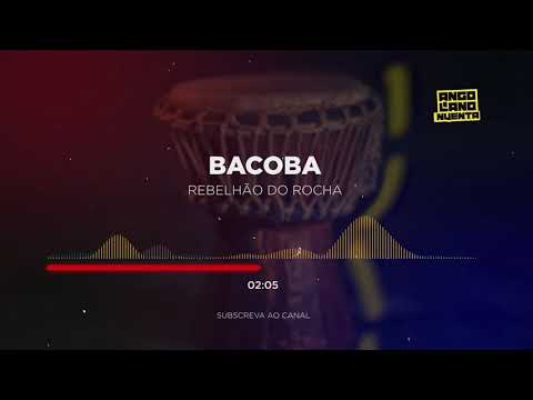 Bacoba - Rebelhão do Rocha