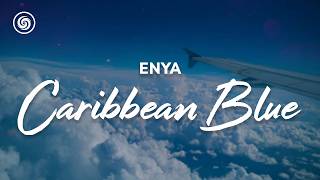 Download lagu Enya - Caribbean Blue (lyrics) mp3