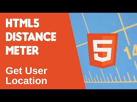 HTML5 Programming Tutorial | Learn HTML5 Distance Meter - Get User Location