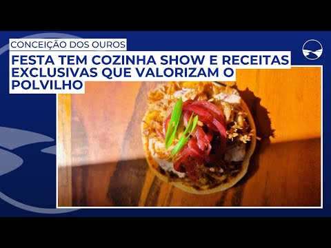Festa de Conceição dos Ouros tem Cozinha Show e receitas exclusivas que valorizam o polvilho