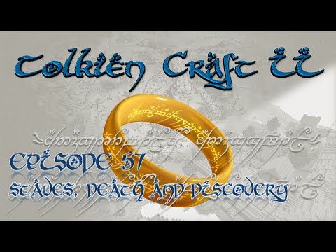 Lets Play - Tolkien Craft II - 57 - Staves, Death and Discovery