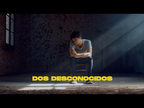 Video de Dos Desconocidos