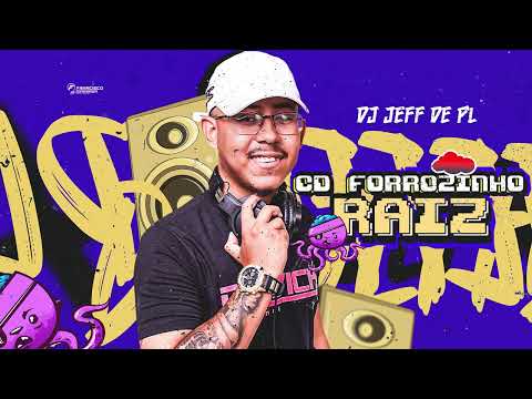 CD FORROZINHO RAIZ DJ JEFFDEPL
