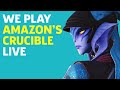 We Play Amazon's Crucible Live